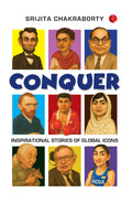 Conquer: Inspirational Stories Of Global Icons