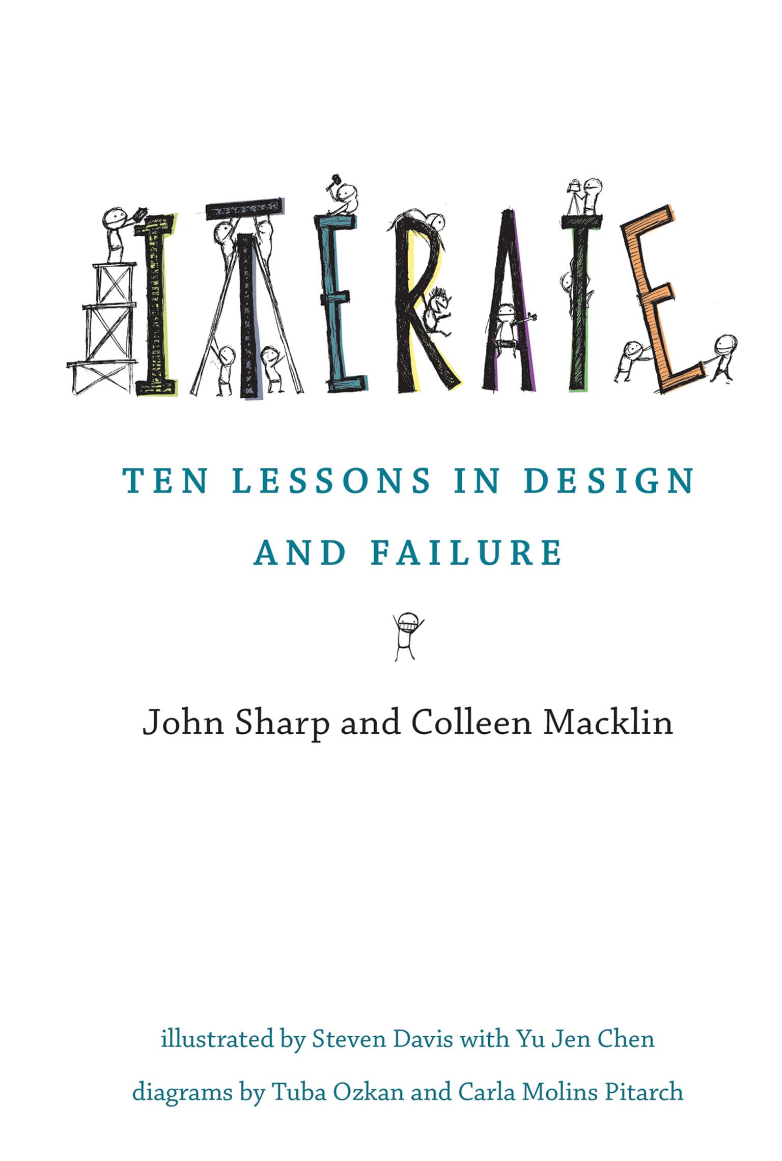 Iterate: Ten Lessons in Design and Failure (Mit Press)