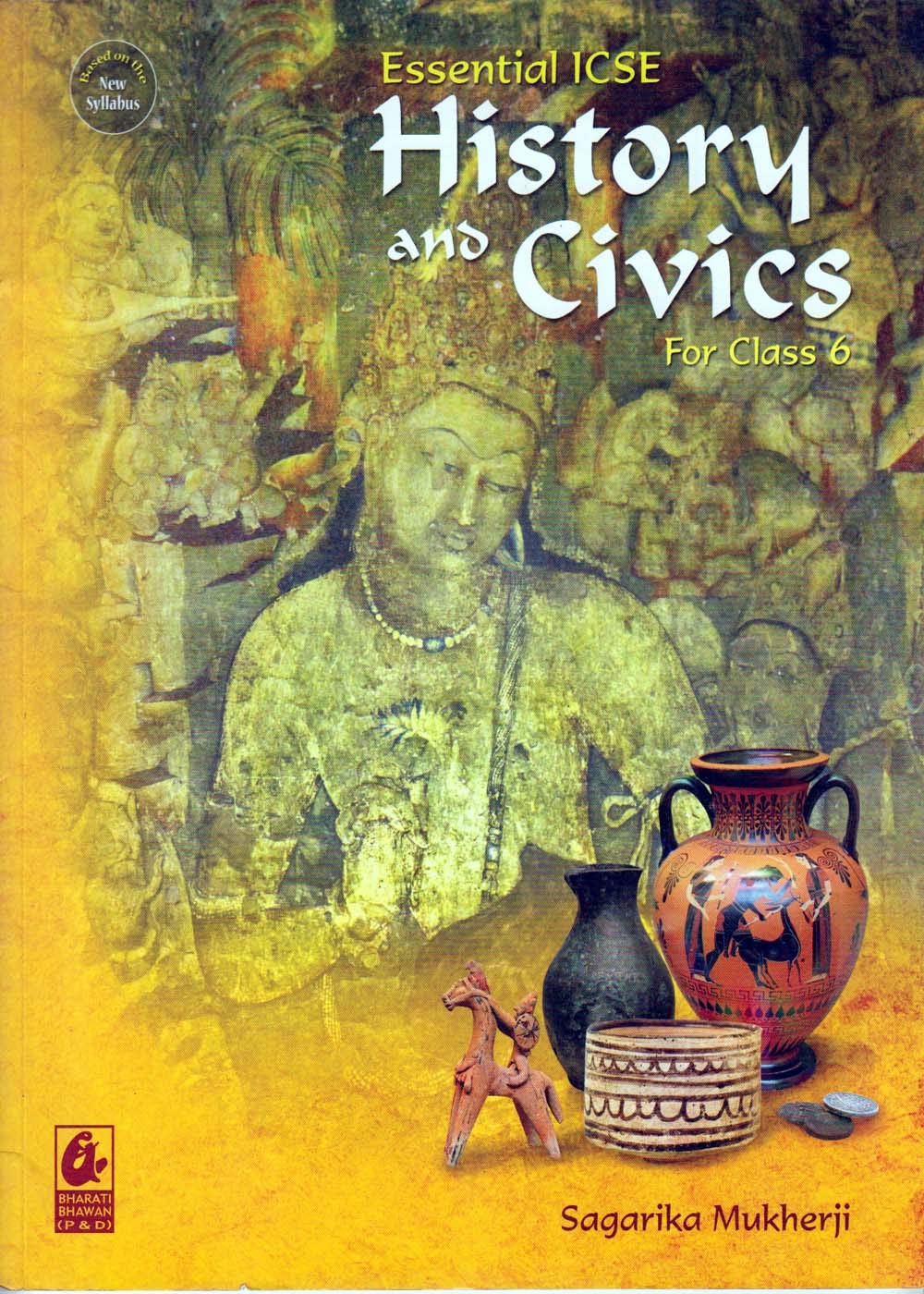 Essential Icse History And Civics For Class 6 (201819 Session)