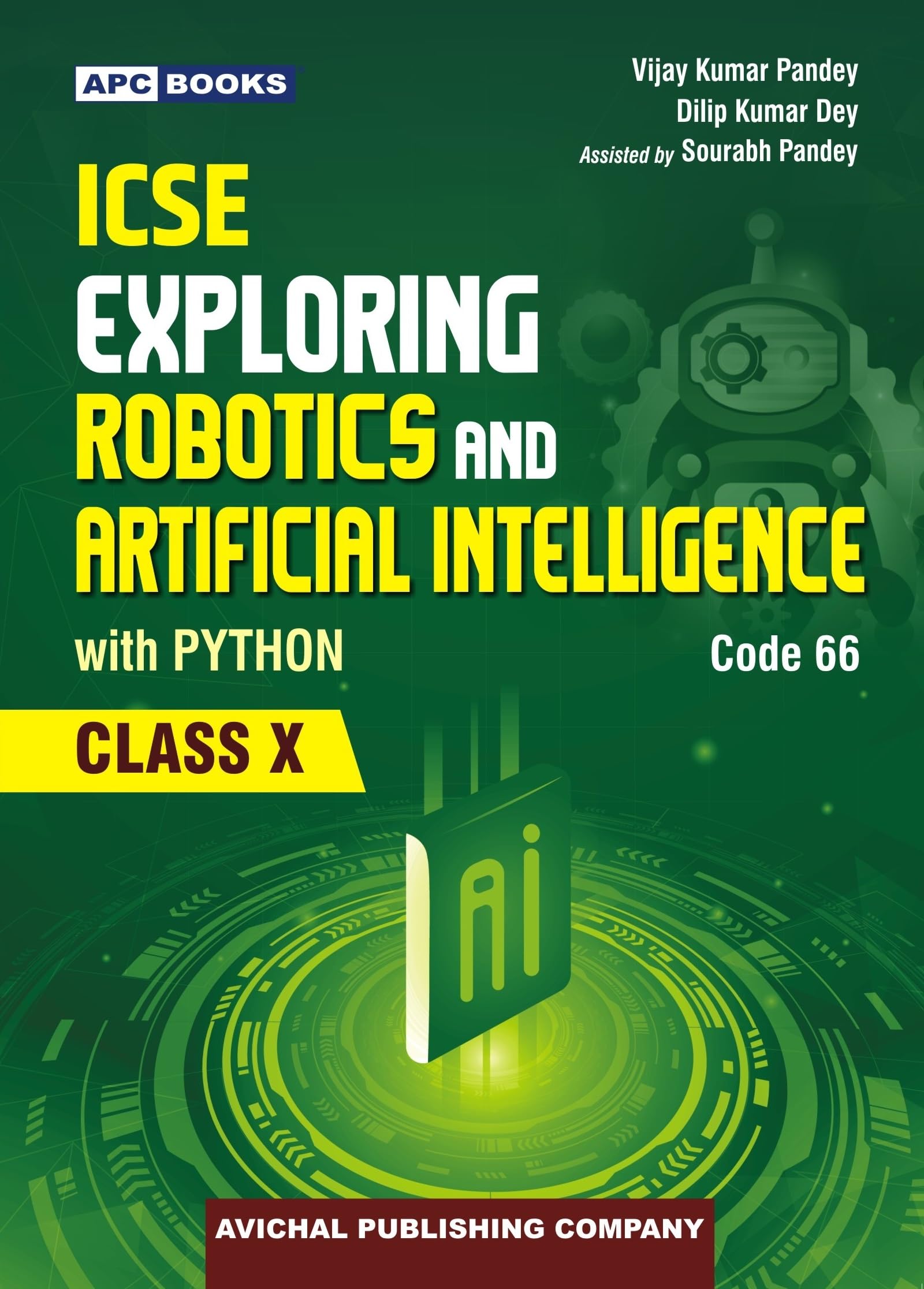 Icse Exploring Robotics And Artificial Intelligence With Python For Class 10 (Code66) (202526 Examination)
