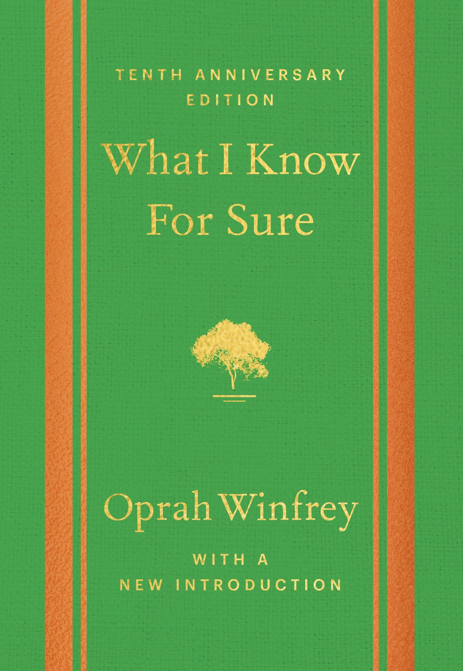 What I Know For Sure  Tenth Anniversary Edition