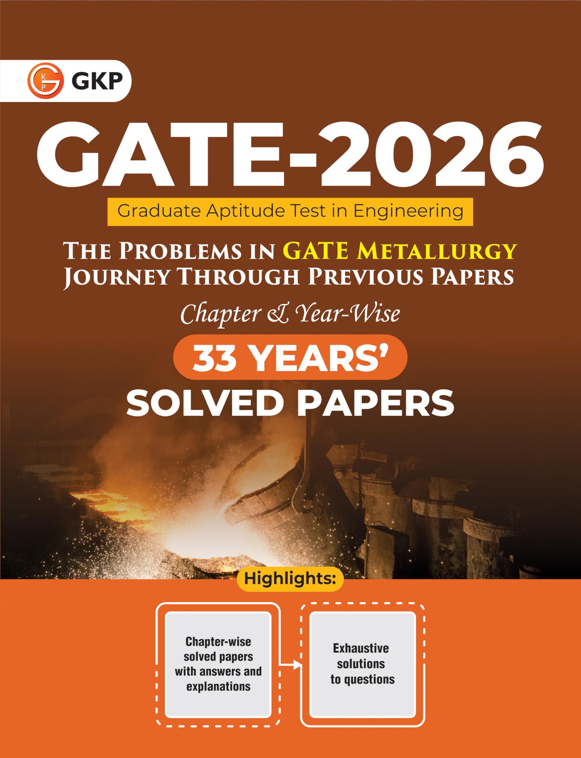 GKP GATE 2026 : The problems in GATE Metallurgy : Journey Through Previous 33 years Chapterwise & Yearwise Solved Papers