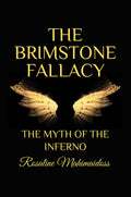 The Brimstone Fallacy : Myth Of The Inferno