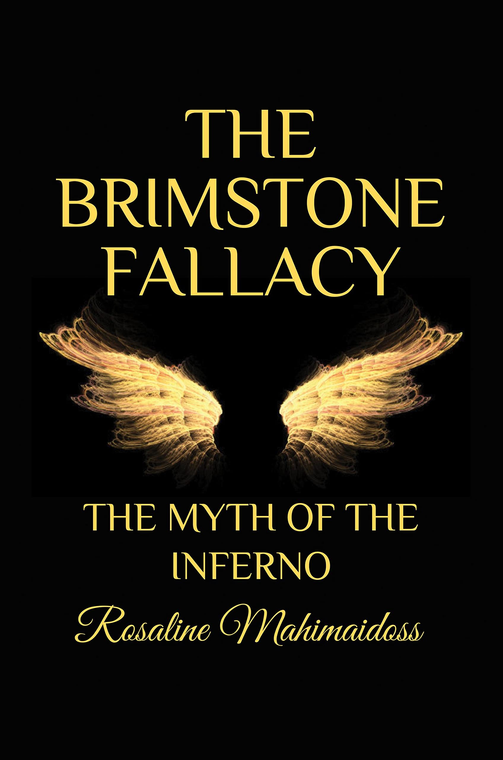 The Brimstone Fallacy : Myth Of The Inferno