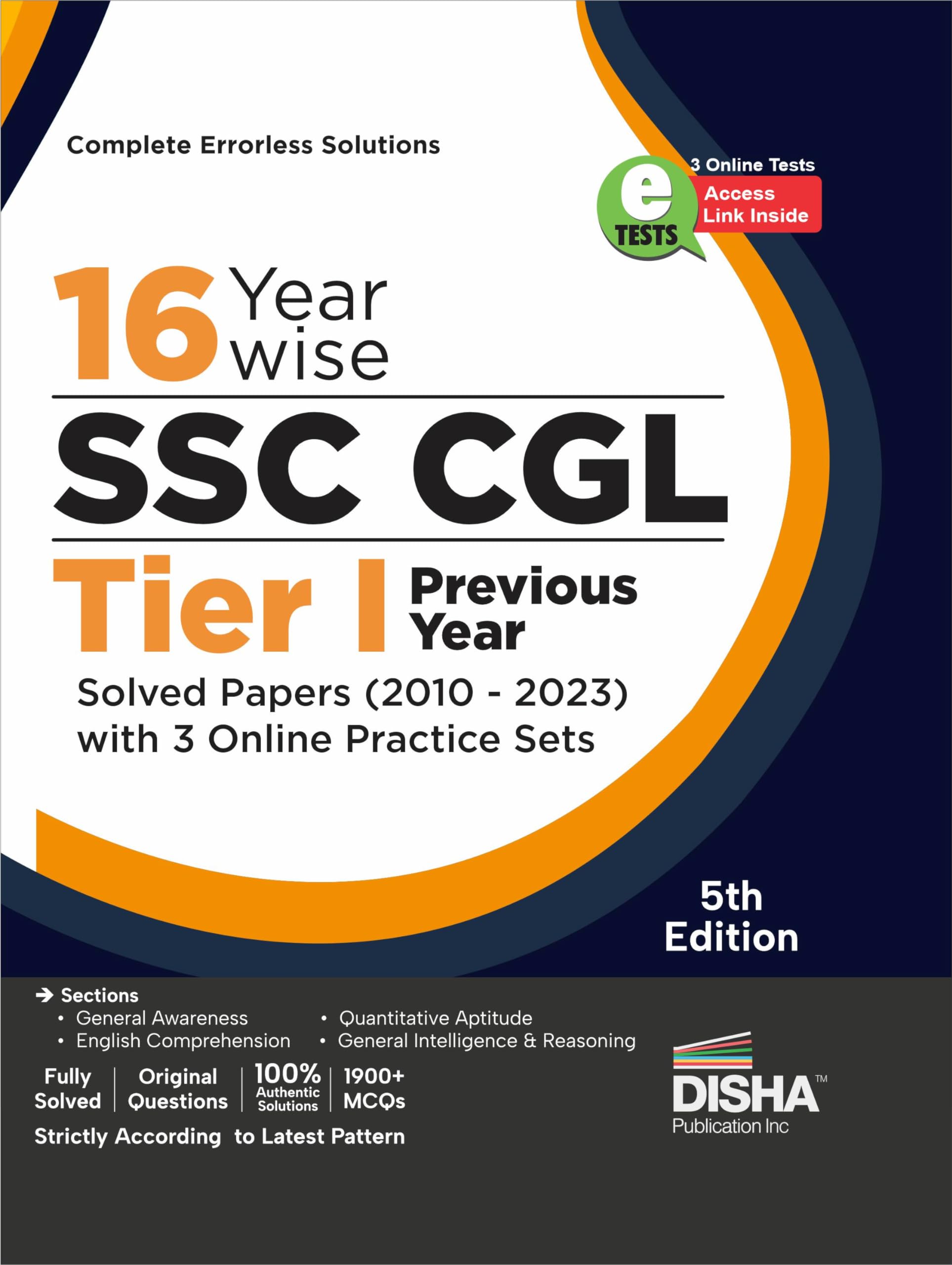 16 YearWise Ssc Cgl Tier I Previous Year Solved Papers (2010  2023) With 3 Online Practice Sets 5Th Edition | Combined Graduat