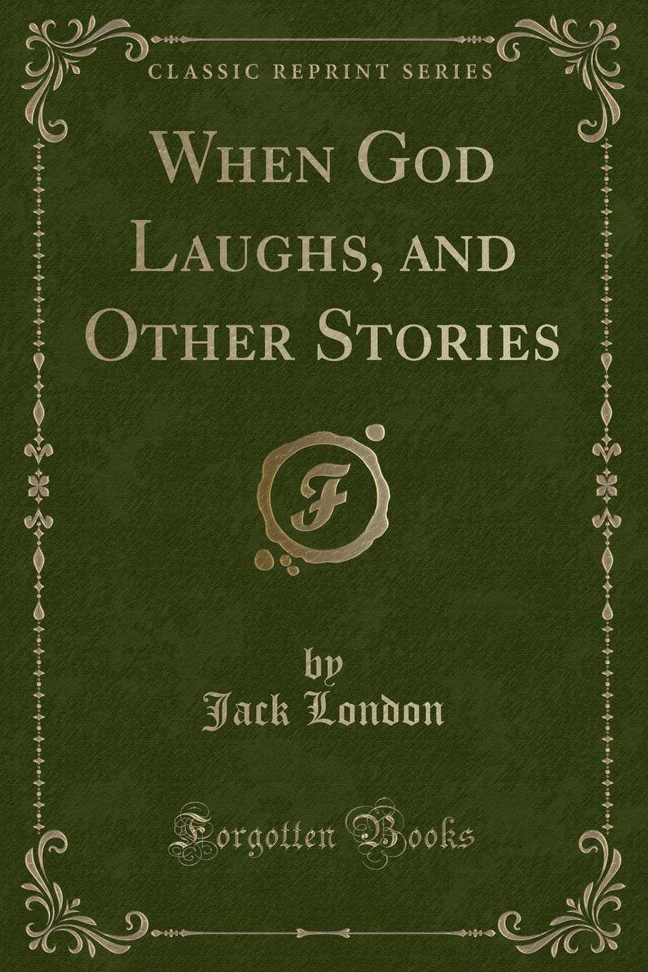 When God Laughs: And Other Stories (Classic Reprint)