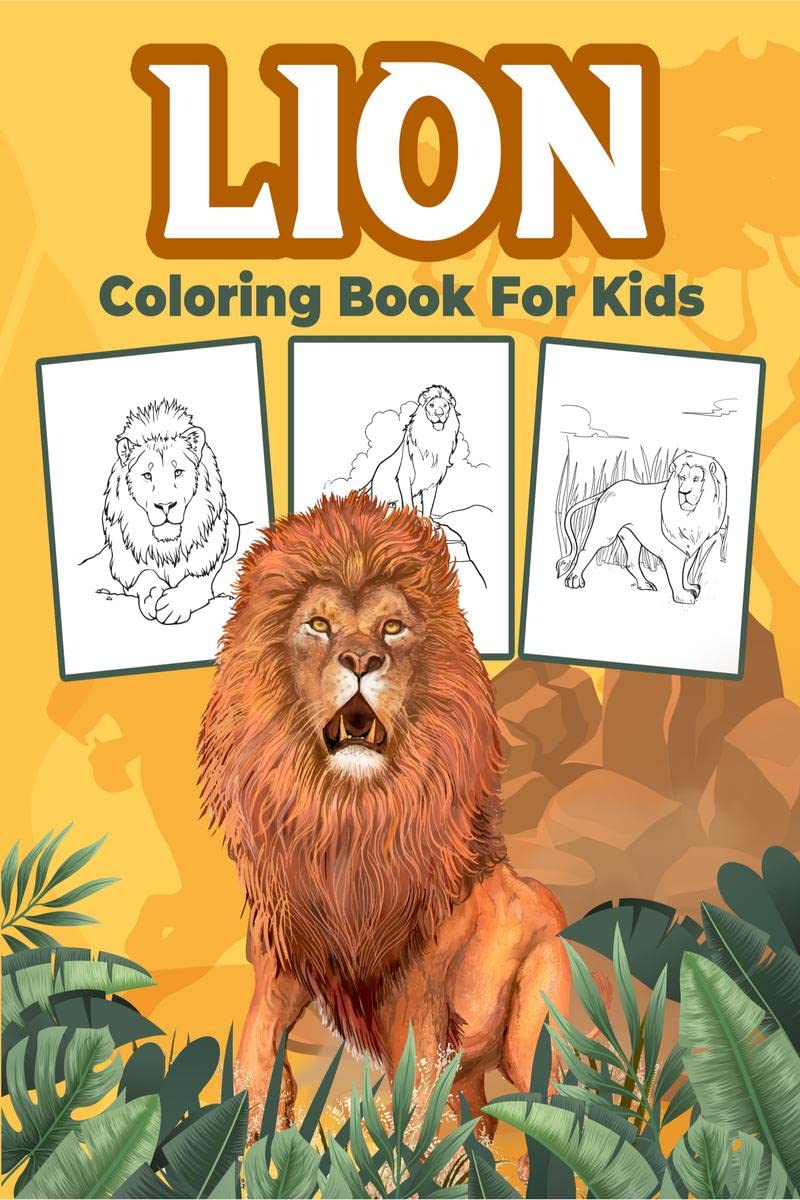 Lion Coloring Book for Kids : Great Lion Activity Book for Boys, Girls and Kids. Perfect Lion Gifts for Children and Toddlers