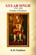 Gulab Singh 17921858:: Founder Of Kashmir