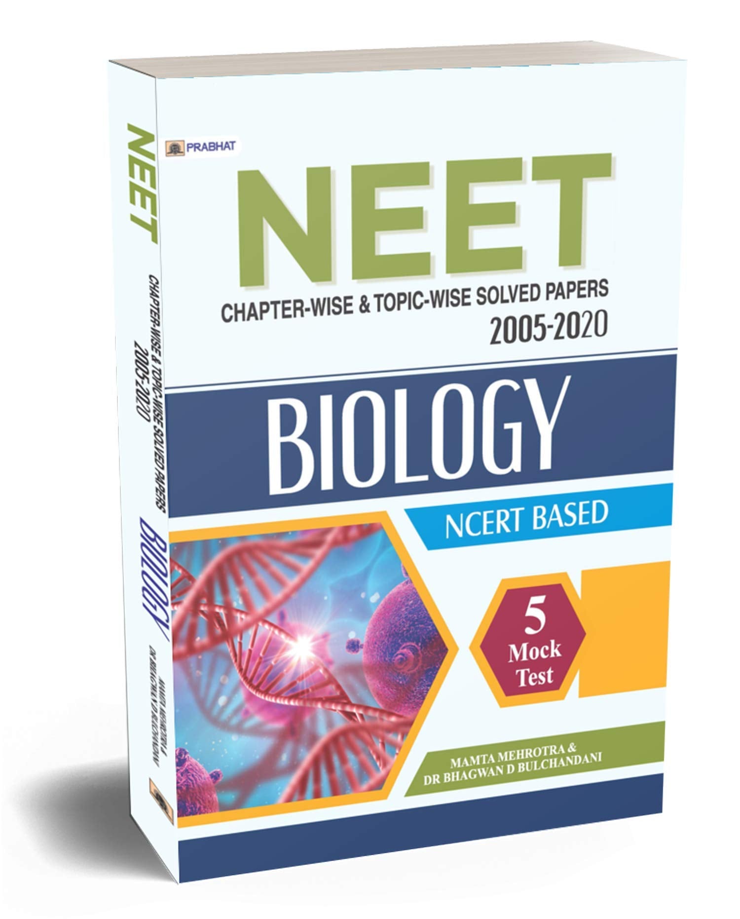 NEET CHAPTERWISE & TOPICWISE SOLVED PAPERS: 20052020 BIOLOGY NCRET BASED (REVISED 2021)