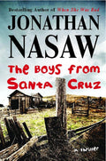 The Boys from Santa Cruz: A Thriller