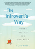 The Introverts Way: Living a Quiet Life in a Noisy World (Perigee Book)