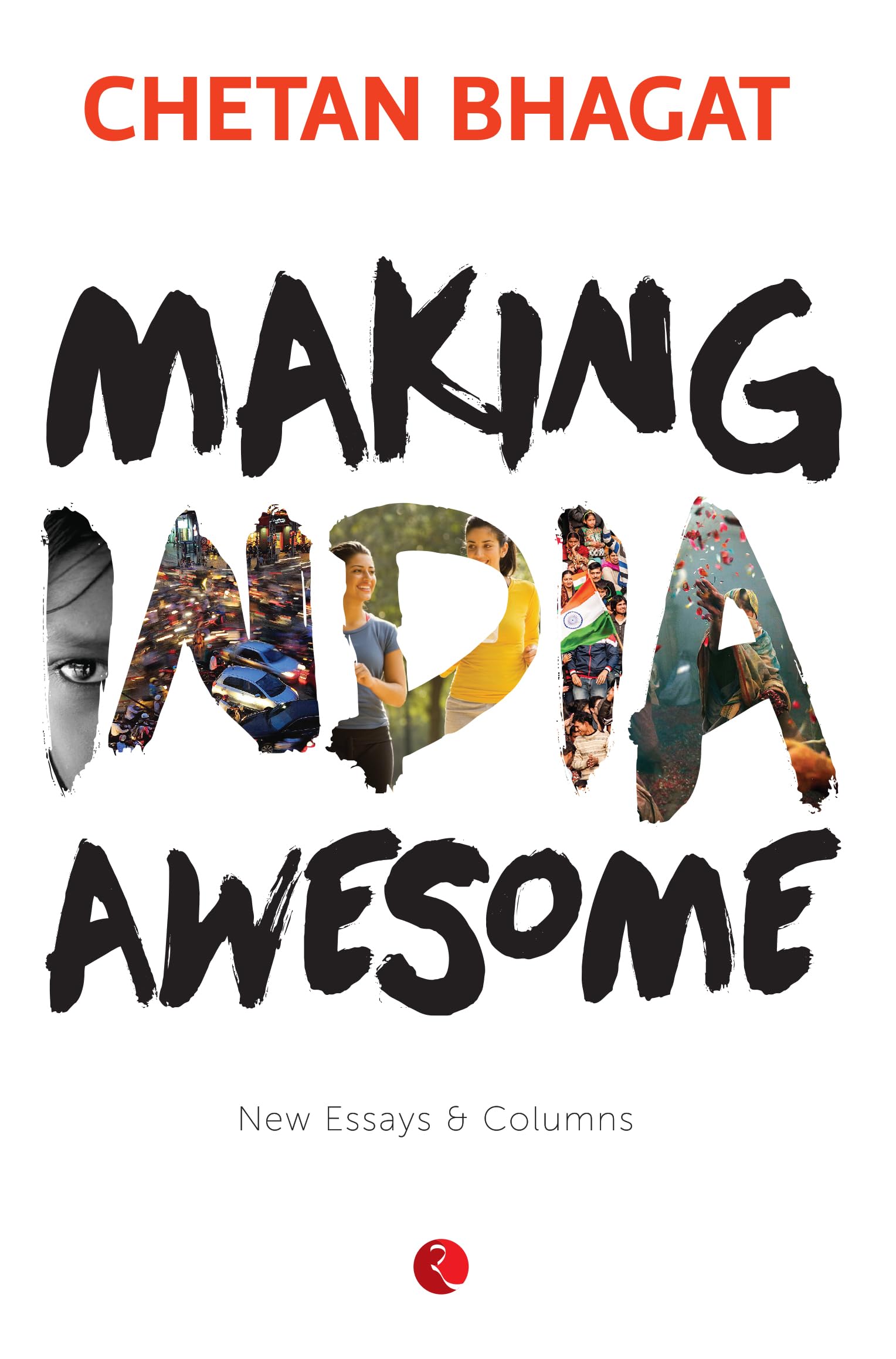 Making India Awesome: New Essays and Columns