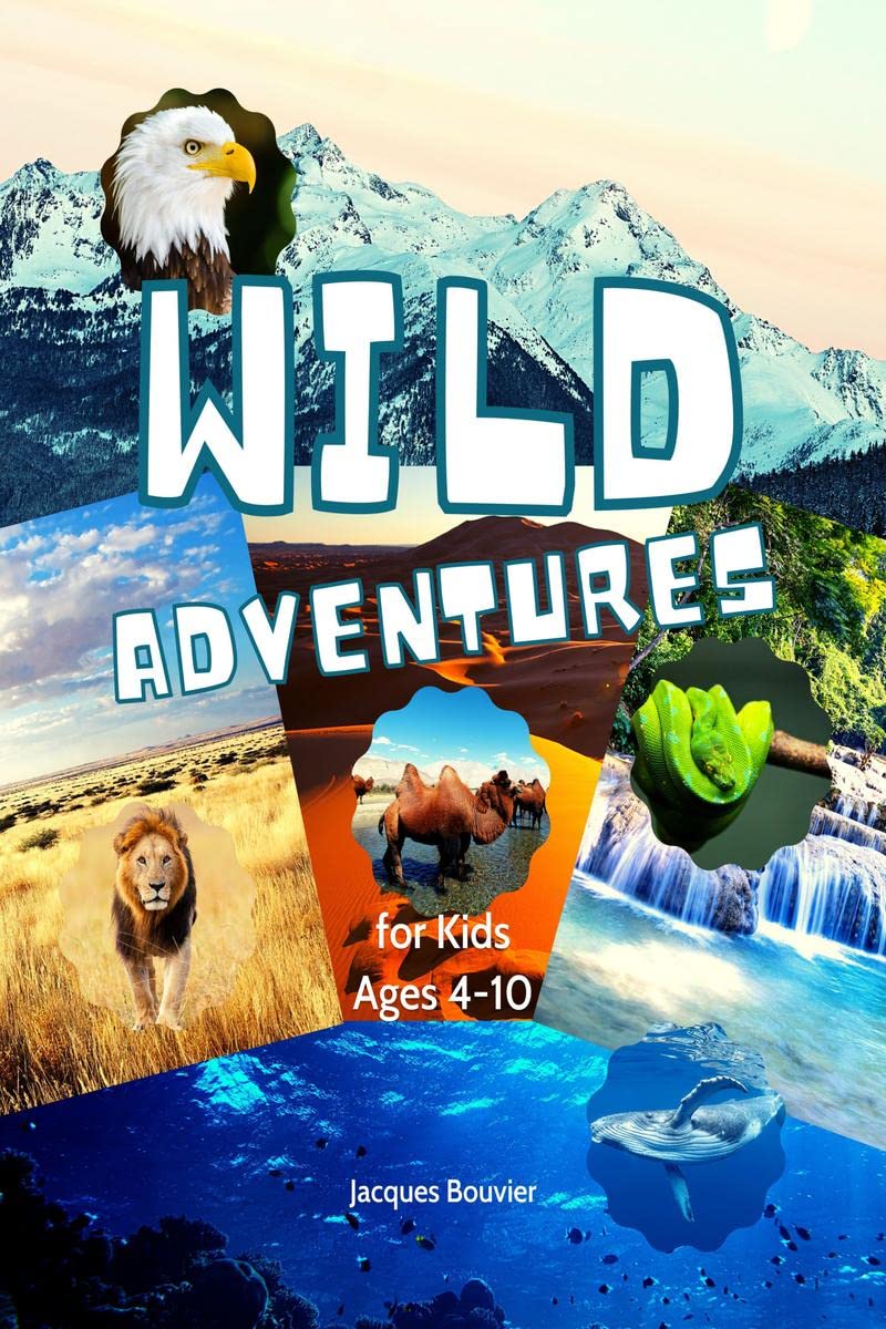 Wild Adventures : A Book with 60 Fascinating Animals for Kids Ages 410 | Explore the World of Animals with 60 CutOut Playing C