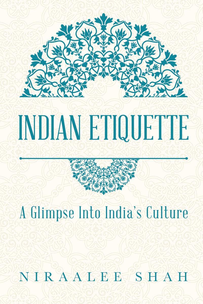 Indian Etiquette : A Glimpse Into IndiaS Culture