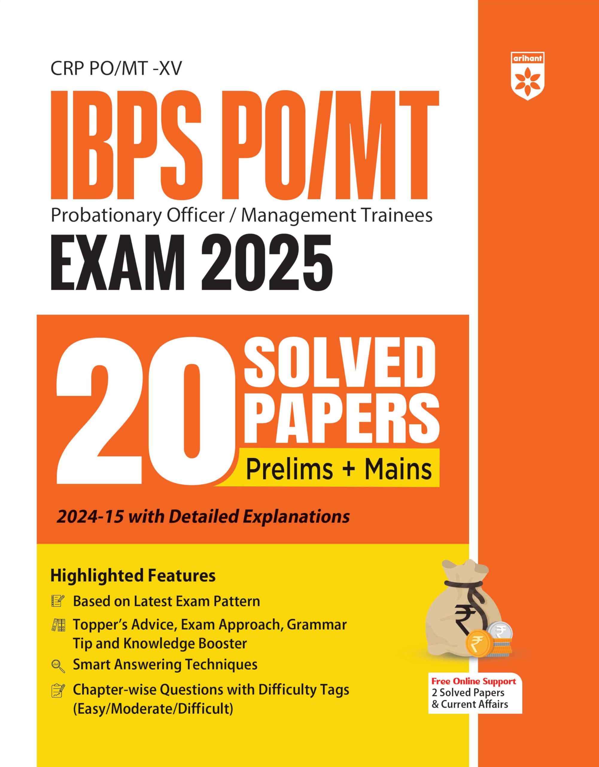 Arihant IBPS PO/MT Prelims & Mains Exam 2025 | 20 Solved Papers (20152024) with Detailed Explanations | CRP PO/MTXV | Latest E