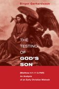The Testing of Gods Son: Matt. 4:111 & Par, an Analysis of an Early Christian Midrash