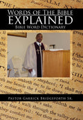 Words of The Bible explained: Bible Word Dictionary