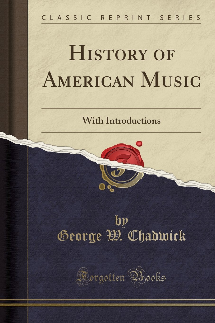 History of American Music: With Introductions (Classic Reprint)