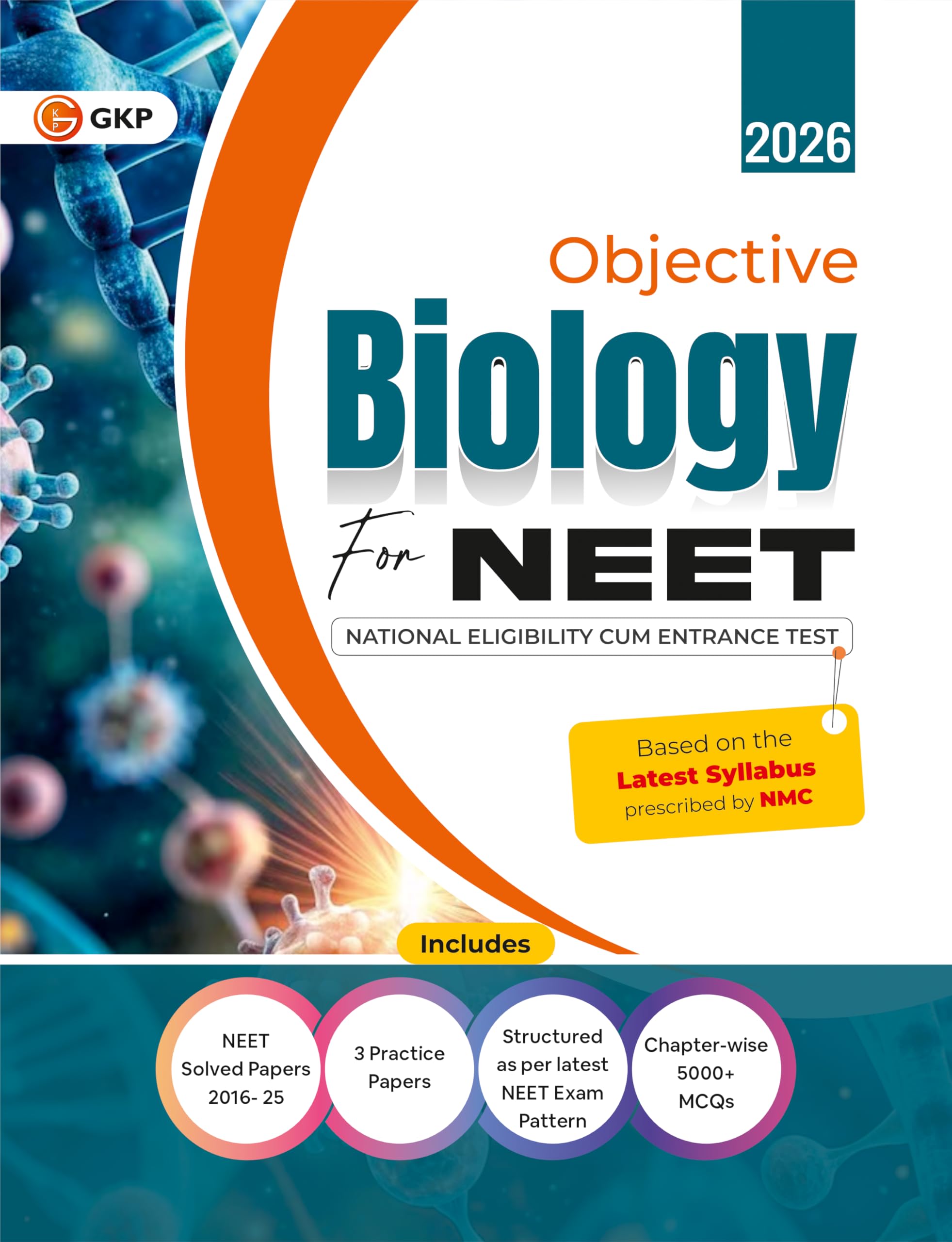 GKP NEET 2026 : Objective Biology  Guide| Solved Papers from 201625| 3 Practice Papers| National Eligibility cum Entrance Test