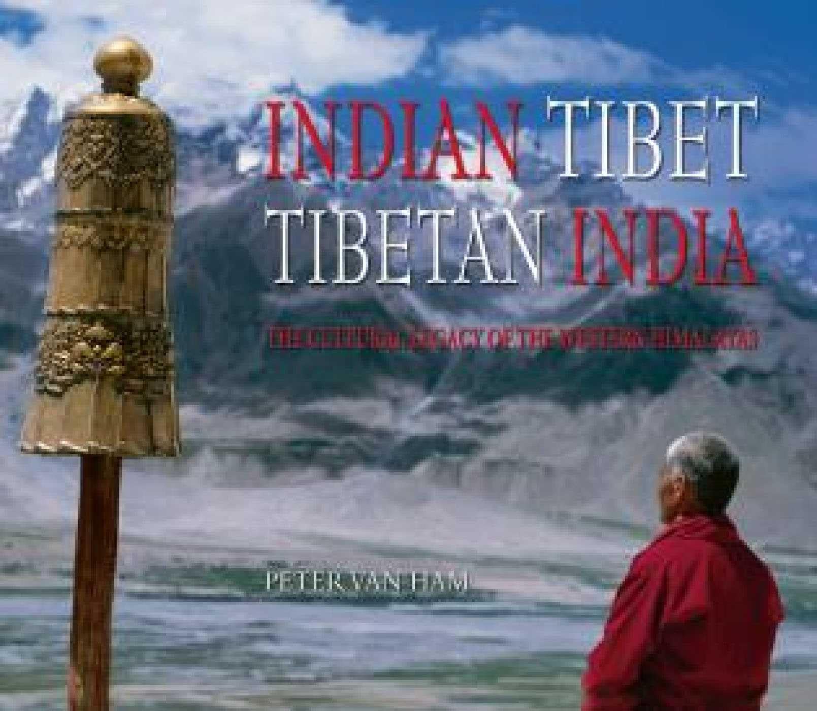 Indian Tibet Tibetan India: The Cultural Legacy Of The Western Himalayas