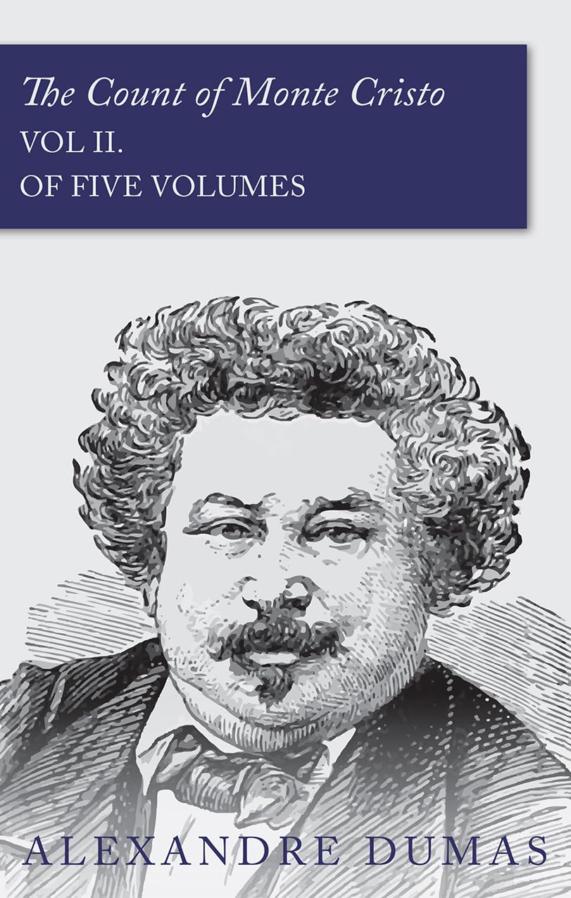 The Count of Monte Cristo  Vol II. (In Five Volumes)