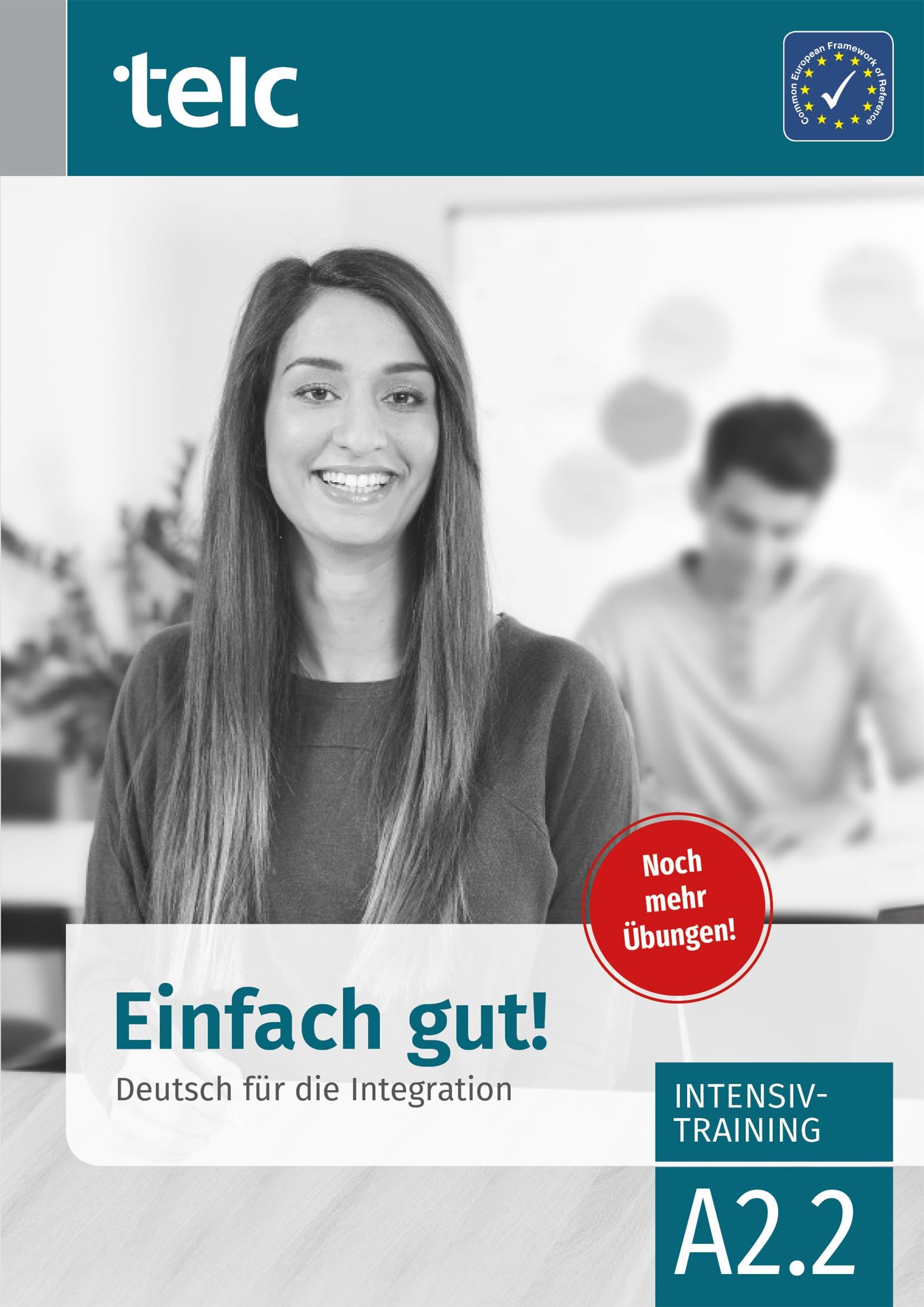 Einfach gut: Deutsch fr die Integration A2.2 Intensivtraining