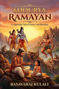 SHOURYA RAMAYAN: An Epic Journey Through the Timeless Story of Rama