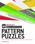 Mensas Most Difficult Pattern Puzzles: Unleash your creative problemsolving to crack 200 demanding brainteasers