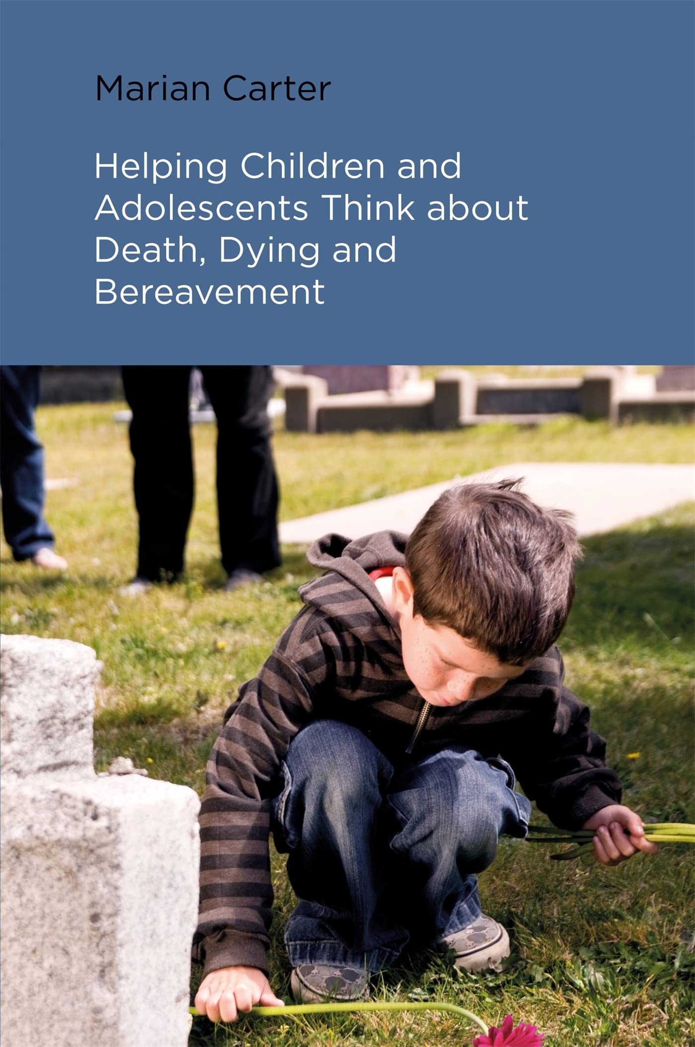 HELPING CHILDREN AND ADOLESCENTS THINK ABOUT DEATH DYING AND BEREAVEMENT