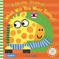 Giraffe, Giraffe What Will You Wear Today? (6) (Wiggle and Giggle)