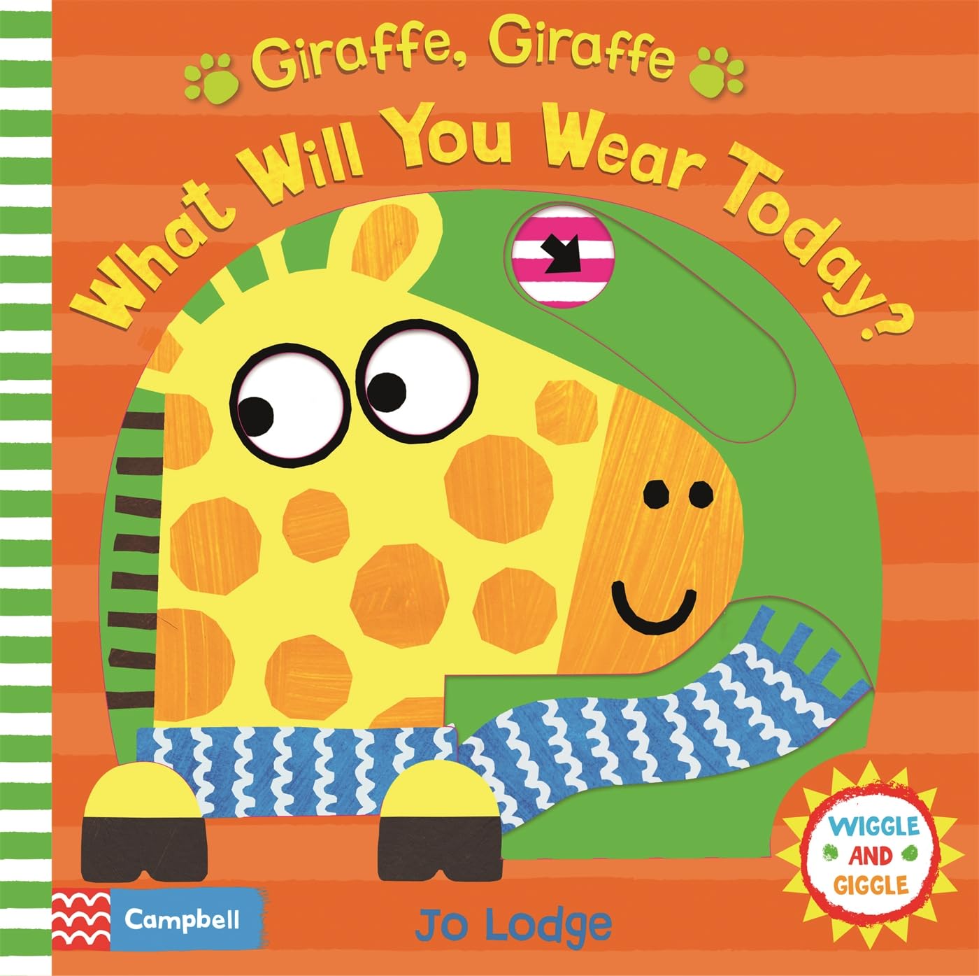 Giraffe, Giraffe What Will You Wear Today? (6) (Wiggle and Giggle)