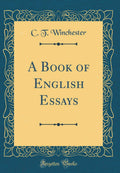 A Book of English Essays (Classic Reprint)