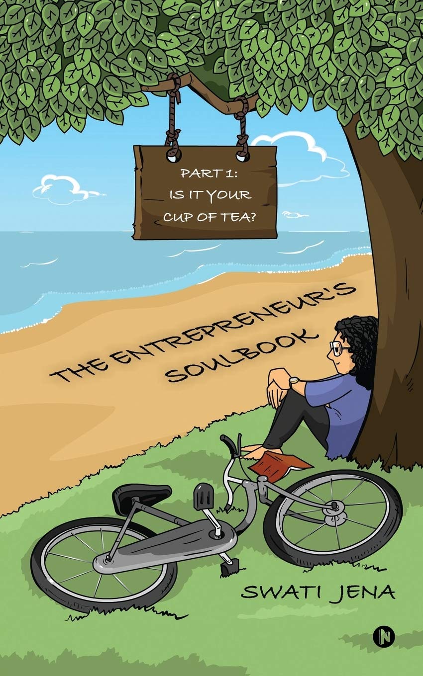 The EntrepreneurS Soulbook : Part I: Is It Your Cup Of Tea?