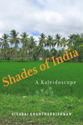 Shades of India : A Kaleidoscope
