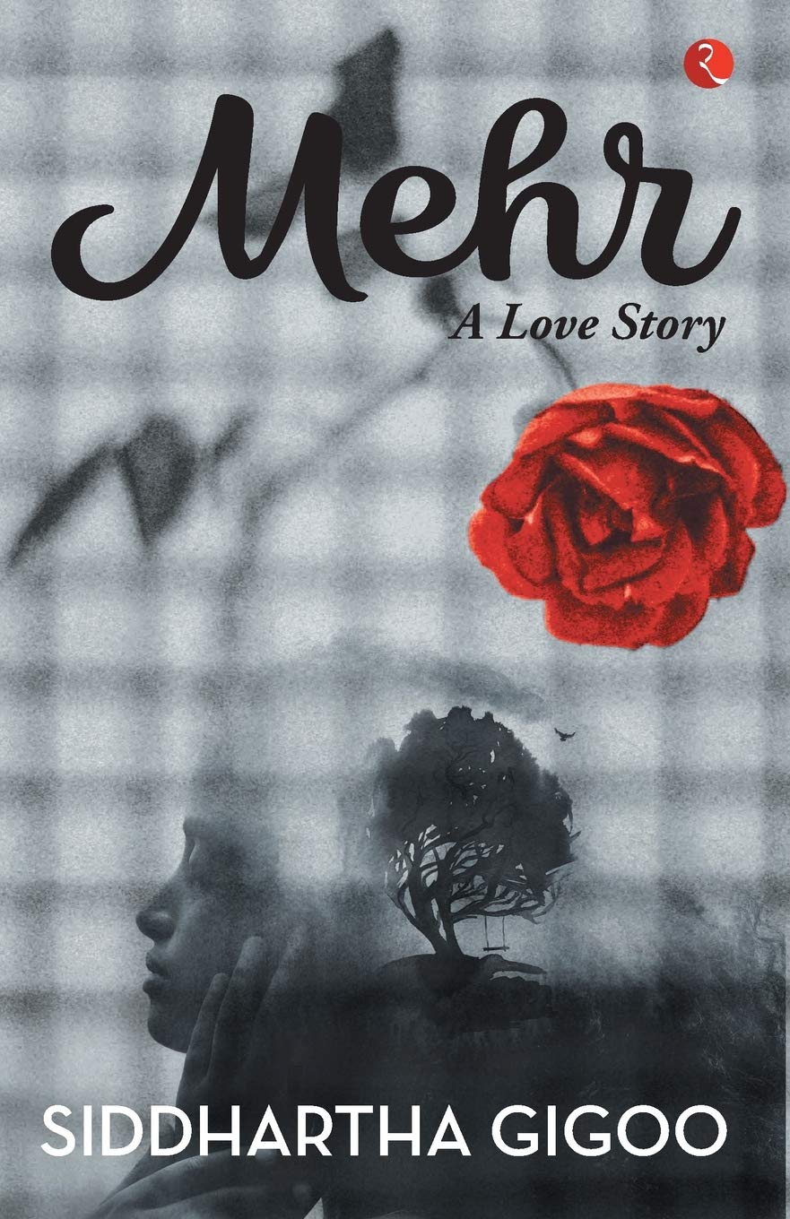 MEHR: A Love Story [Paperback] Siddhartha Gigoo