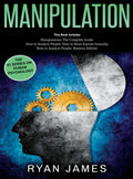 Manipulation: 3 Books in 1  Complete Guide to Analyzing and Speed Reading Anyone on The Spot, and Influencing Them with Subtle 