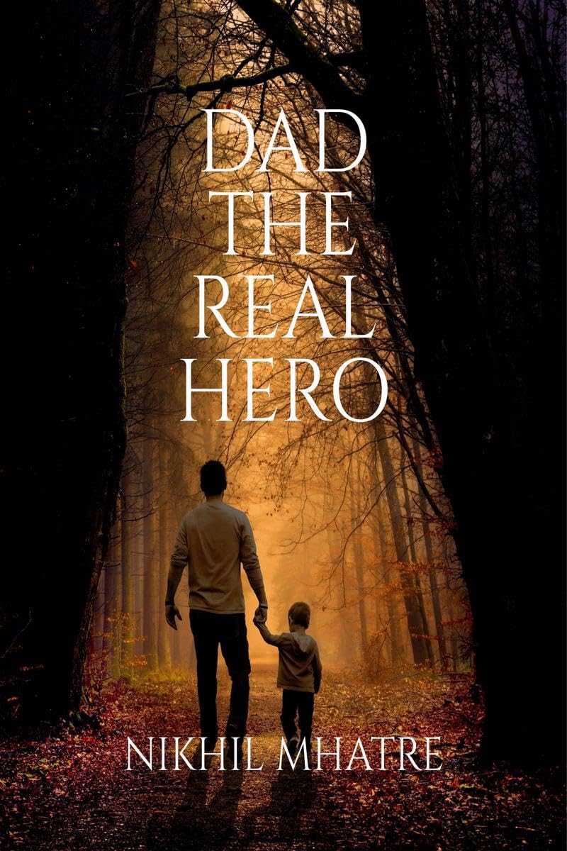 DAD THE REAL HERO