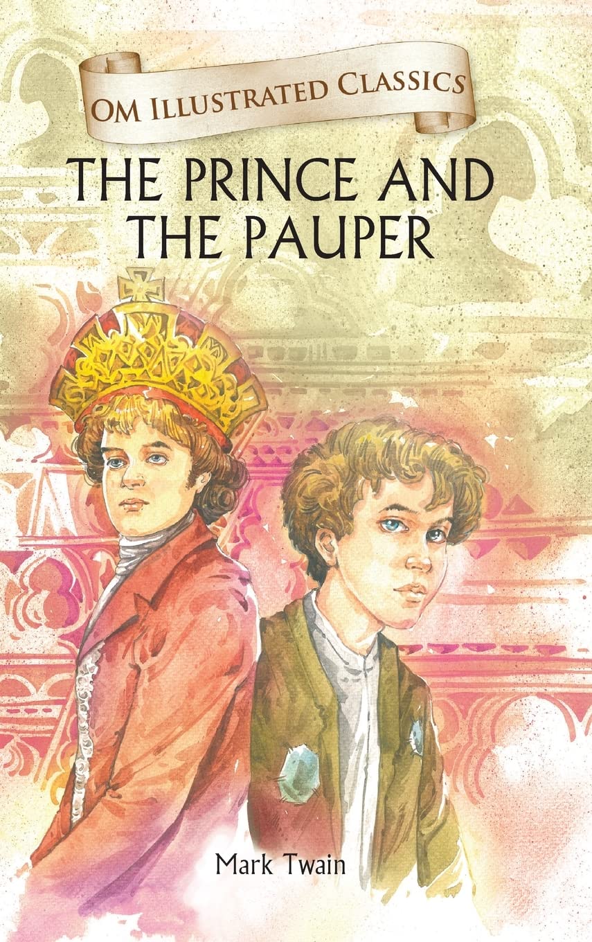 Prince and the Pauper : Illustrated abridged Classics (Om Illustrated Classics)
