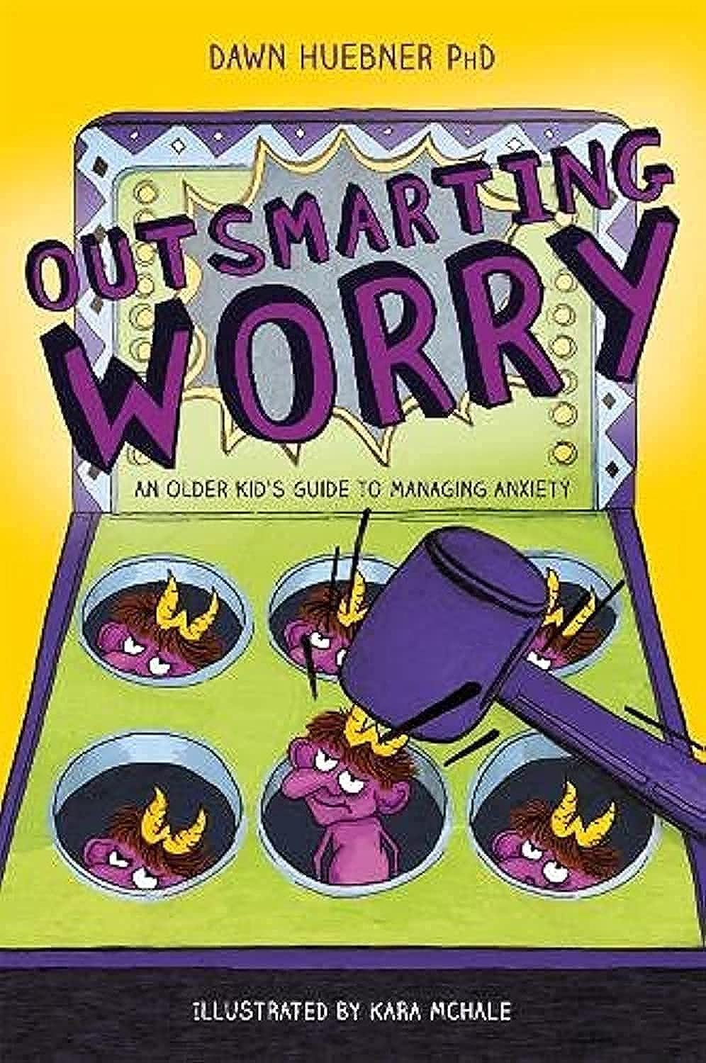 Outsmarting Worry (An Older Kids Guide to Managing Anxiety)