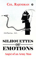 Silhouettes Of Emotions : Angst Of An Army Man