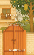 Under the Jackfruit Tree: A tribute to the Inner Child and a Chorale of Hope