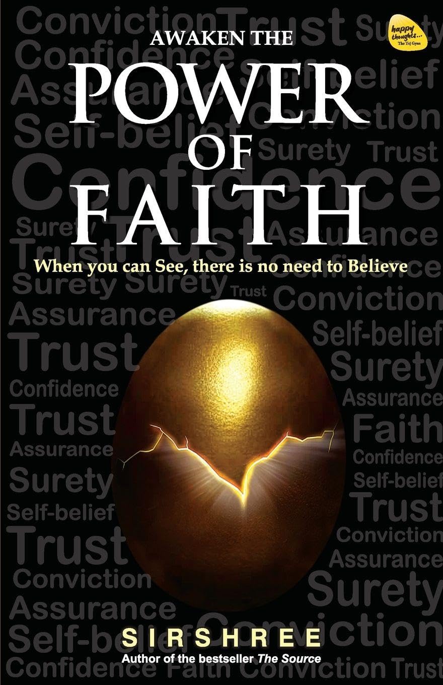 Awaken The Power Of Faith  When You Can See, There Is No Need To Believe [Paperback] Sirshree [Jan 01, 2018]