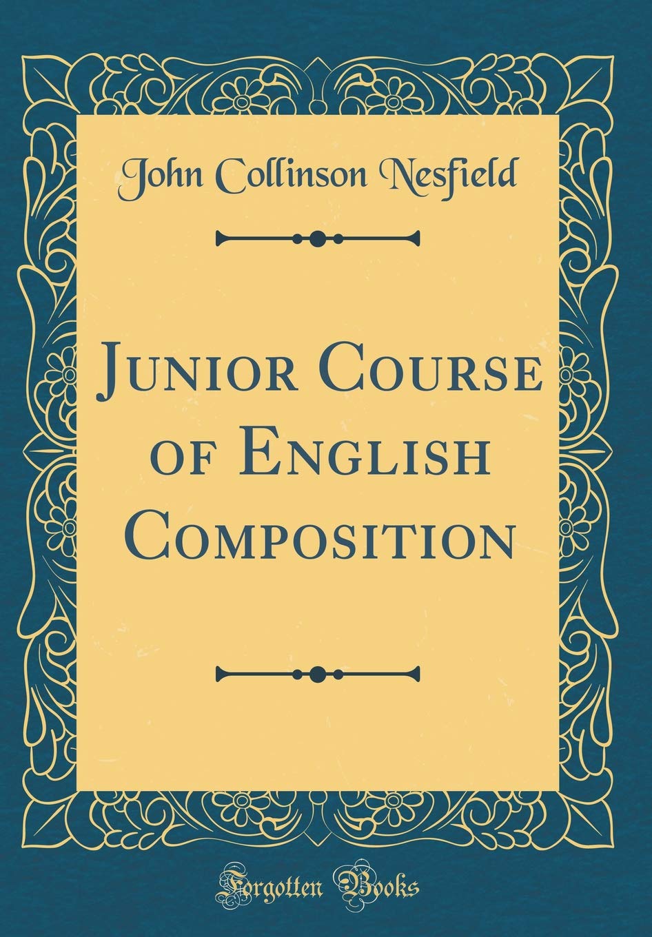 Junior Course of English Composition (Classic Reprint)