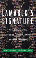Lamarcks Signature : How Retrogenes Are Changing Darwins Natural Selection Paradigm (Helix Books Series)