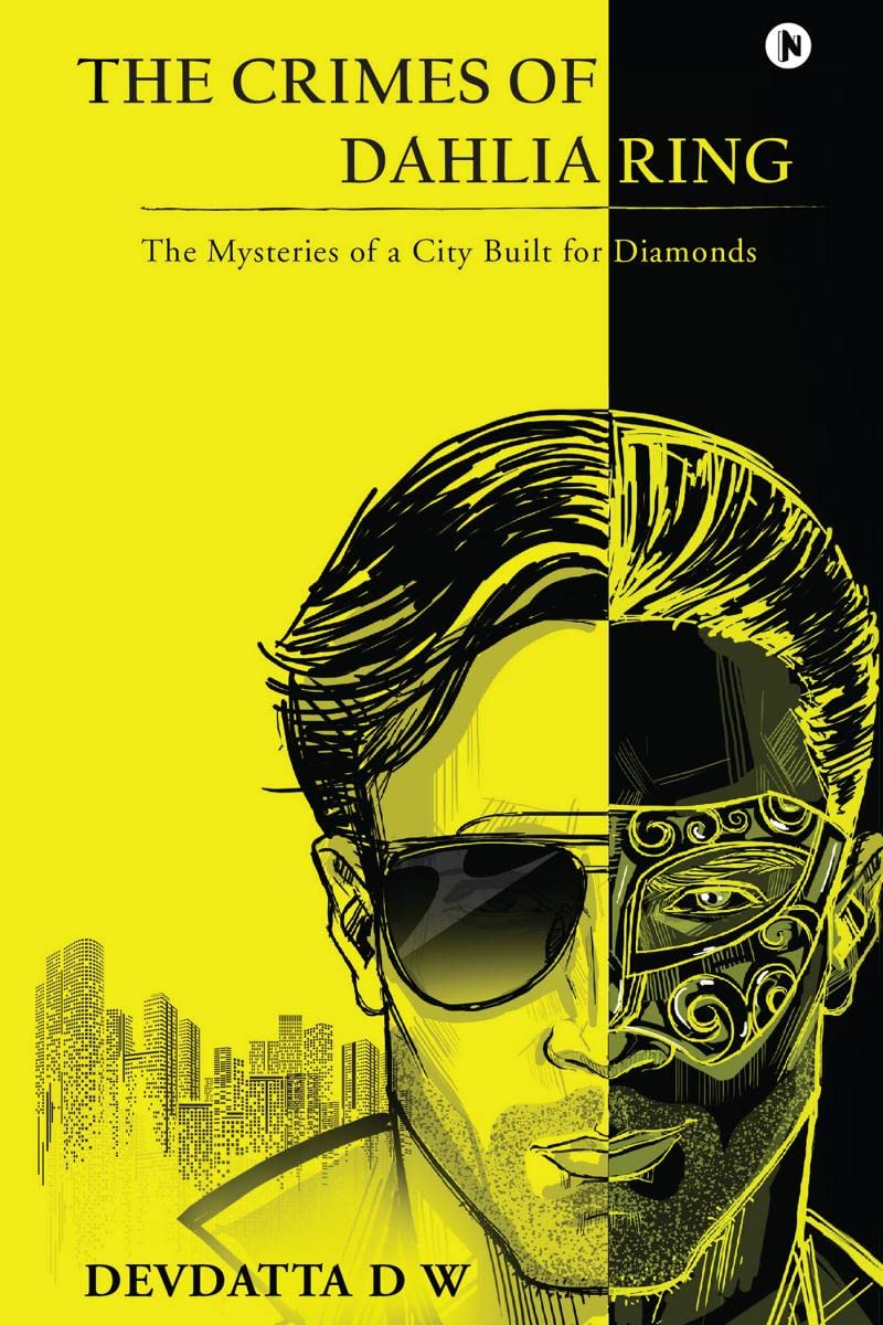 The Crimes Of Dahliaring : The Mysteries Of A City Built For Diamonds