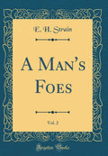 A Mans Foes, Vol. 2 (Classic Reprint)