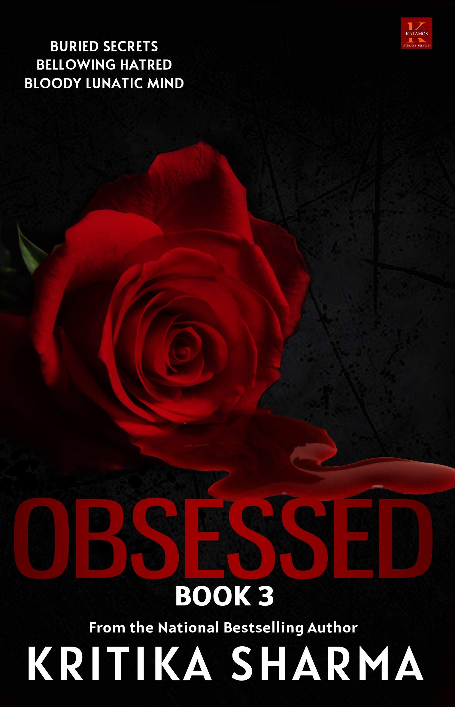 Obsessed (Book Three): Buried Secrets, Bellowing Hatred, Bloody Lunatic Mind