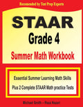 STAAR Grade 4 Summer Math Workbook: Essential Summer Learning Math Skills plus Two Complete STAAR Math Practice Tests