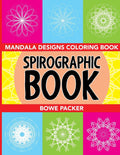 Spirographic Book: Mandala Designs Coloring Book