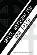 White Nationalism and Faith: Statements and CounterStatements on American Identity: 3 (Speaking of Religion)